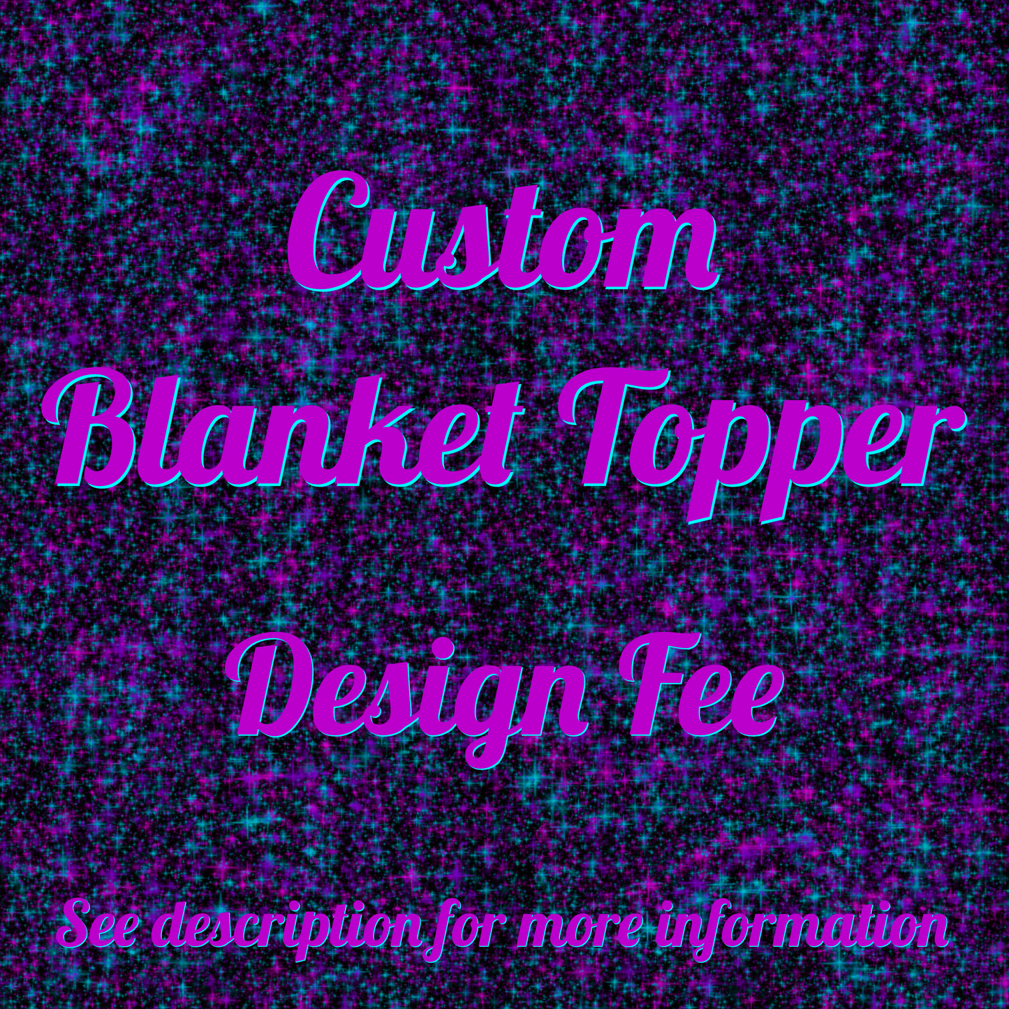 Custom Blanket Topper Design Fee DEPOSIT ONLY